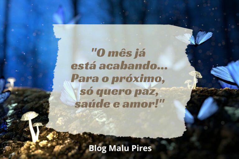 50 frases de fim de mês para refletir e agradecer Malu Pires Blog