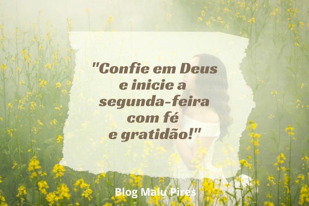 Frases De Segunda Feira Para Elevar O Astral Malu Pires Blog