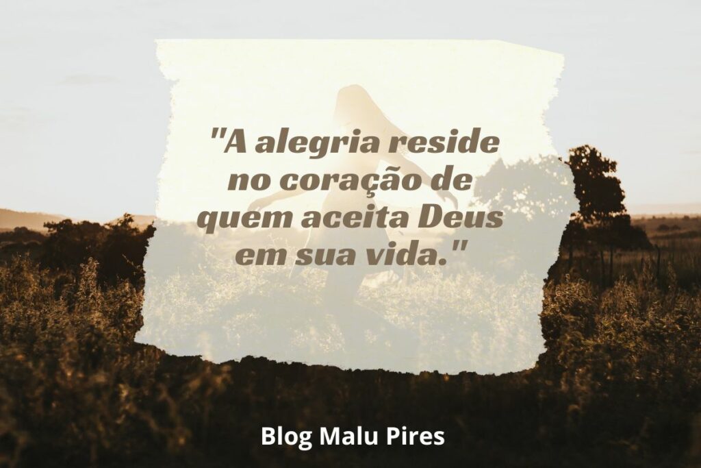 45 Frases De Alegria Em Deus Para Elevar As Energias